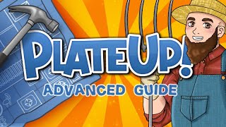 Official PlateUp! Advanced Guide!