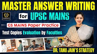 Correct Way to do Answer Writing Practise for UPSC CSE Mains | Dr. Tanu Jain's Strategy|Tathastu ICS
