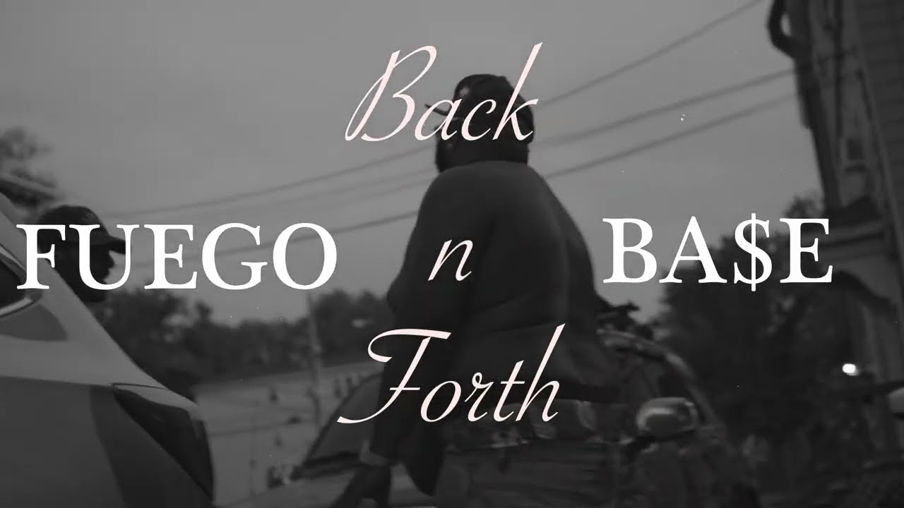 FUEGO BASE - BACK N FORTH