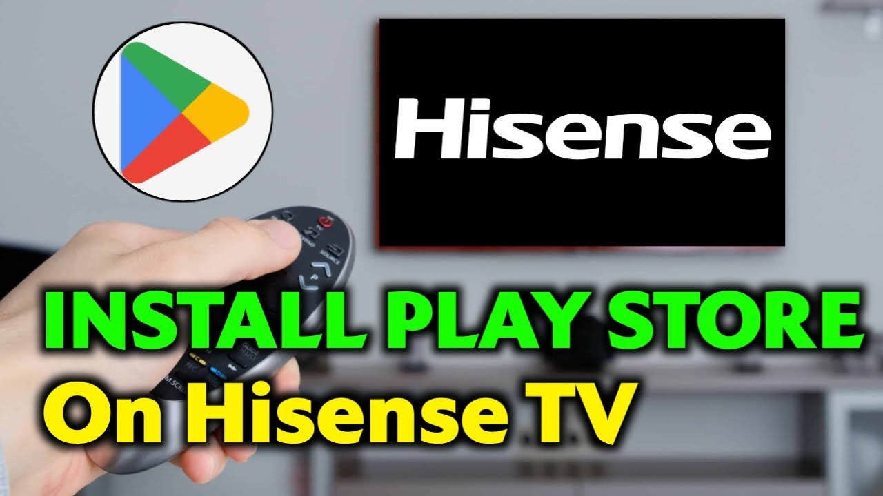 How To Install Google Play Store On Hisense Smart Tv (Easily) - YouTube