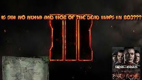 Is Shi No Numa and Mob of the Dead Maps in BO3???