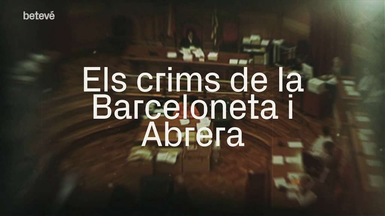 Els crims d'Abrera i la Barceloneta | Les Flors del Mal | betevé