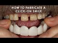 How to Fabricate a Click on Smile