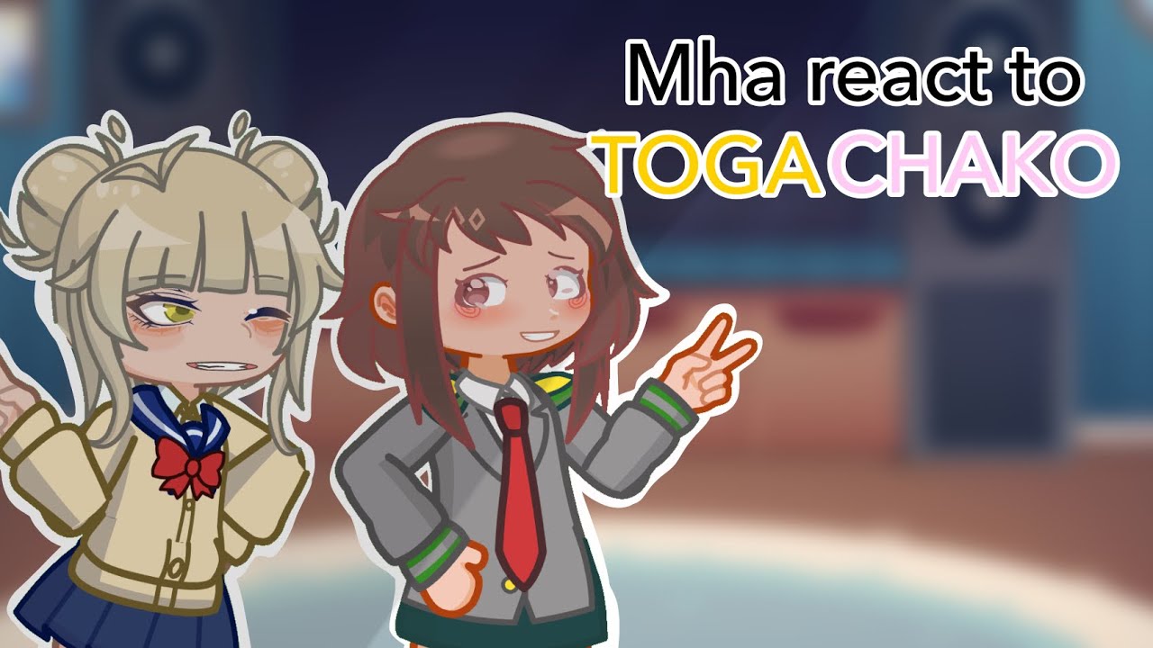 Mha react to togachako || 2x speed || mha || bnha ||