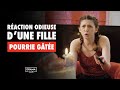 Raction odieuse dune fille pourrie gte