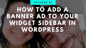How To Add A Banner Ad To Your Widget Sidebar In Wordpress
