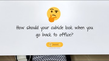 How should your cubicle look when you go back to office | SmartQ