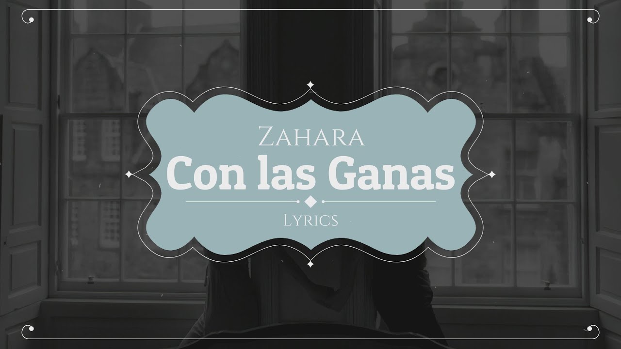 Con las Ganas - Zahara (Lyrics/Letra) - YouTube