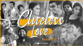 Clueless,Love Mashup(Jay Guldekar)ArijitSingh(Mast Magan)Phir Le Aya Dil,Zaalima Bollywood LoFi,❣️❣️