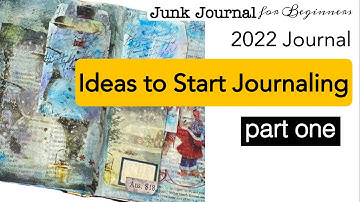 How to Start a Journal in 2022. Ideas for Journaling Newbies. Tutorial. Part One