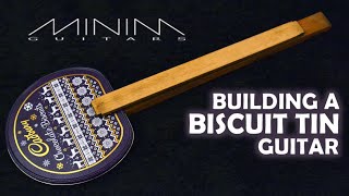 Building a Guitar from a Biscuit Tin First Ever Guitar Build