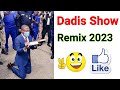 Dadis show remix 2023 la libration de dadis camara