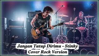 Stinky - Jangan Tutup Dirimu | Cover Rock Version By Aura Musik