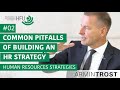 #02 Common Pitfalls of building Human Resources Strategies