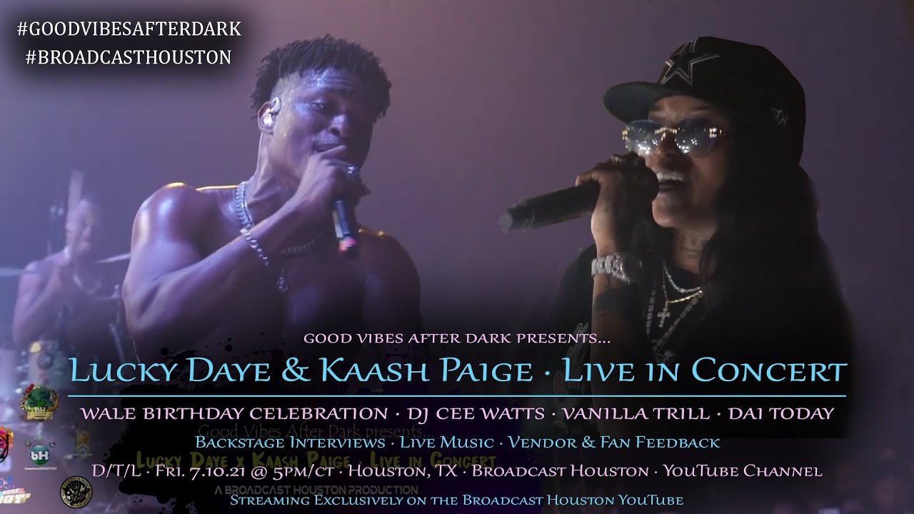 LUCKY DAYE & KAASH PAIGE FULL CONCERT GOOD VIBES AFTER DARK 2021