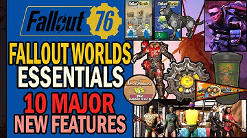 Fallout Worlds Essential Guide: 10 Major New Features Live with Update 30! | Fallout 76