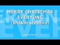 SHAKIN STEVENS - MERRY CHRISTMAS EVERYONE