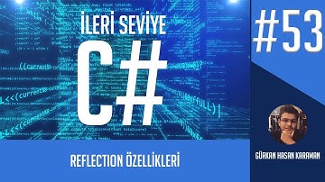 İleri Seviye C# ve OOP Dersleri - Reflection Özellikleri