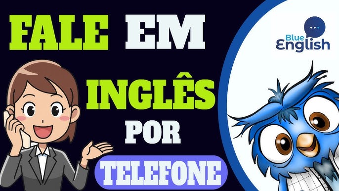 Ligações internacionais: como falar bem ao telefone em inglês e