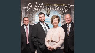 Video thumbnail of "The Williamsons - Jesus, What a Wonderful Name"