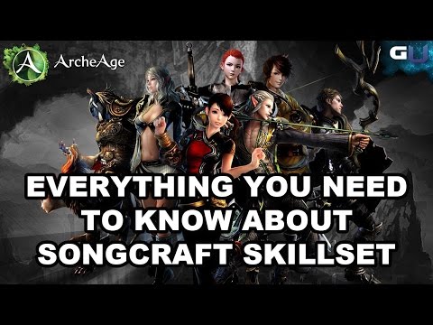 ArcheAge - Everything You Need to Know About Songcraft Skillset
