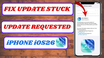 How to Fix iOS 26 Update Stuck on “Update Requested” – iPhone Update Not Starting (2025 Guide)