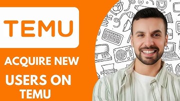 ACQUIRE NEW USERS ON TEMU  - 2025 (NEW METHOD)