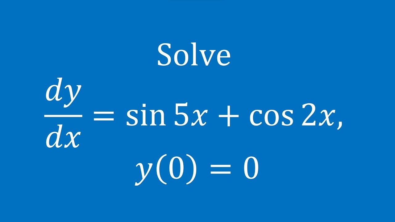 008 Solve Y Sin 5x Cos 2x Y 0 0 008-solve-y-sin-5x-cos-2x-y-0-0