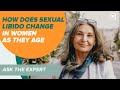 How Does Sexual Libido Change In Women As They Age Ask The Experts Sharecare 