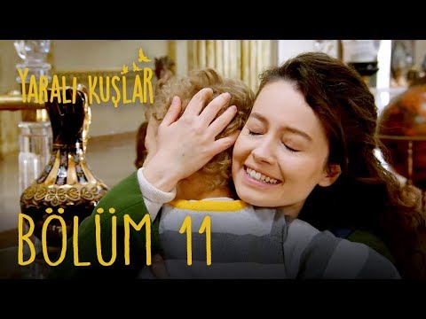 Yaralı Kuşlar 11. Bölüm