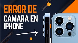 iPhone con problemas de cámara: solución definitiva para el error