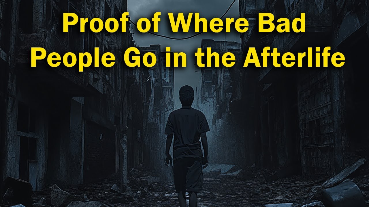 What Happens to Bad People in the Afterlife?