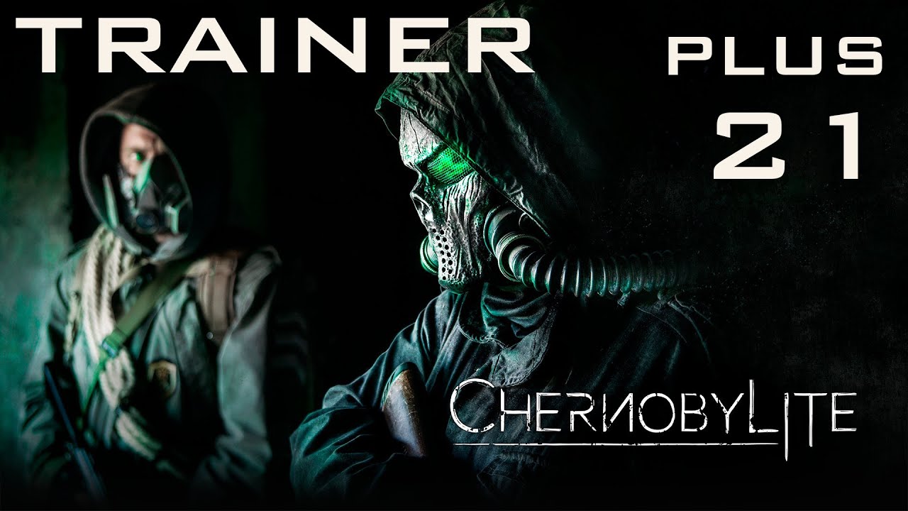 Chernobylite Trainer Plus 21 Infinite Health and more