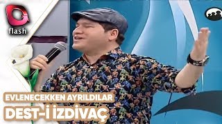 Evlenecekken Ayrıldılar Dest-I İzdivaç