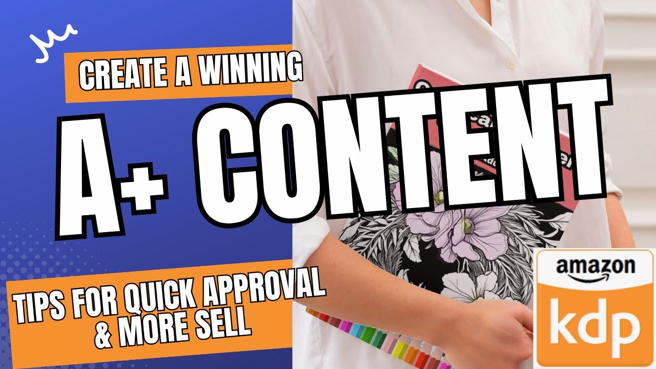 How to create a winning A+ Content For Amazon KDP Books: Best tips to ...