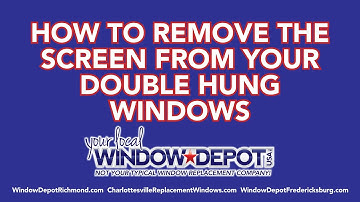 How To Remove The Screen From Your Double Hung Windows - Window Depot