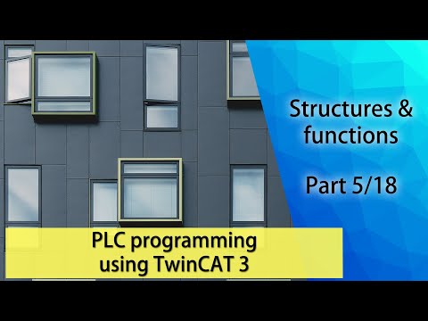 PLC programming using TwinCAT 3 - Structures & functions (Part 5/18)