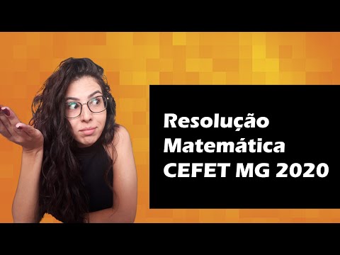 RESOLUÇÃO MATEMÁTICA CEFET MG 2020