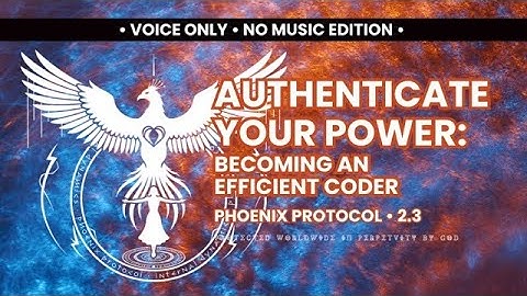 2.3 • Authenticate Your Power • Becoming an Efficient Coder • NO Music