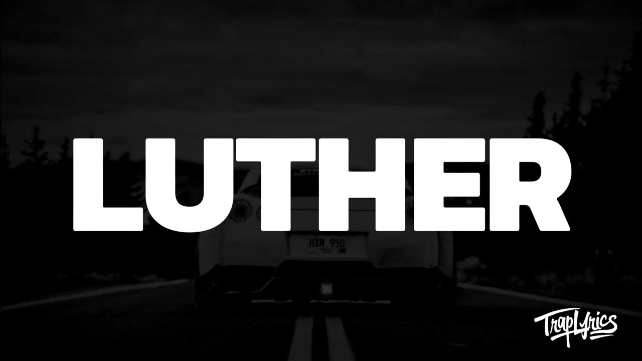 Kendrick Lamar, SZA - luther (Lyrics) Kendrick Lamar, SZA - luther (Lyrics)