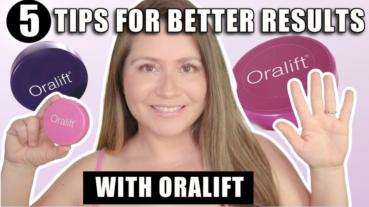 5 TIPS FOR BETTER RESULTS WITH ORALIFT