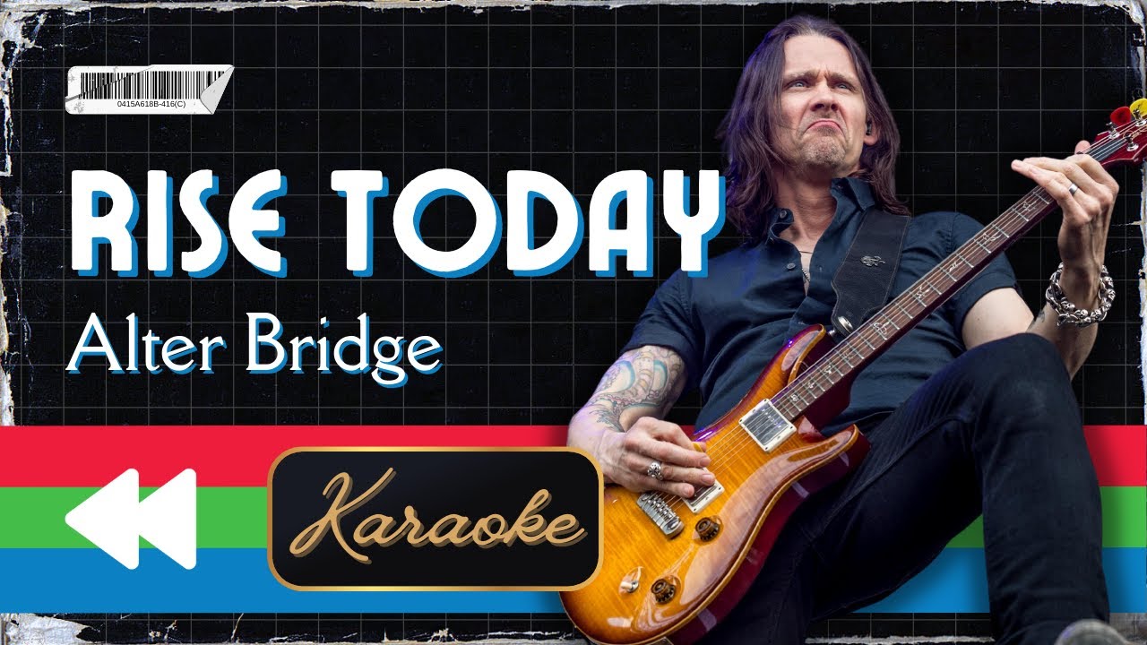 Alter Bridge - Rise Today (Karaoke) - YouTube