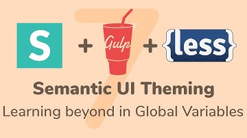 Learning more Global Site Variables - Semantic UI Theming - Part 7