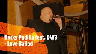 Rocky Padilla feat. DW3 - Love Ballad
