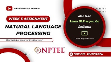 Week 5 NLP Assignment Solutions || Natural Language Processing || NPTEL || January 2024