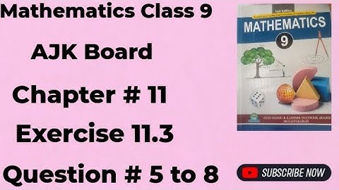Mathematics Class 9 AJK Board New Book 2025 Chapter # 11 Exercise 11.3 Question # 5 to 8