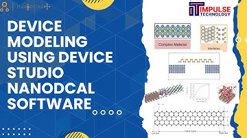 Device Modeling Using Device Studio NanoDCAL Software