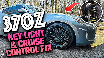 Nissan 370z Key Light On? No Cruise Control? Fixed