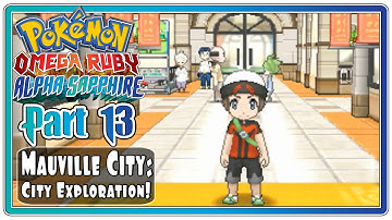 Pokemon Omega Ruby and Alpha Sapphire - Part 13: Mauville City | City Exploration!  (FaceCam)