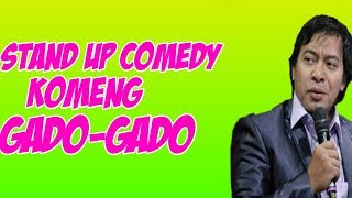 Stand up comedy-komeng-GADO GADO-di jamin ngakak